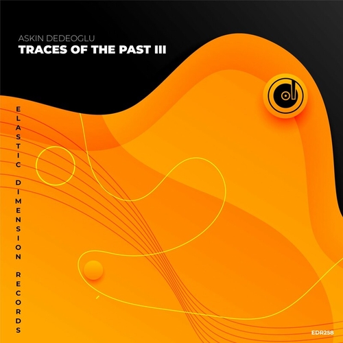 Askin Dedeoglu - Traces of the Past III [EDR258]